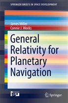 Jame Miller, James Miller, Connie J Weeks, Connie J. Weeks - General Relativity for Planetary Navigation