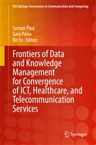 Bo Fu, Sar Paiva, Sara Paiva, Suman Paul - Frontiers of Data and Knowledge Management for Convergence of ICT, Healthcare, and Telecommunication Services