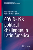 Michell Fernandez, Michelle Fernandez, Machado, Machado, Carlos Machado - COVID-19's political challenges in Latin America