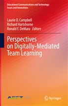 Laurie O. Campbell, Ronald F. Demara, Ronald F DeMara, Richar Hartshorne, Richard Hartshorne - Perspectives on Digitally-Mediated Team Learning