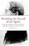 Peter Prange - Wielding the Sword of the Spirit
