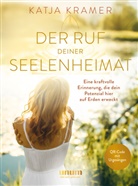 Katja Kramer - Der Ruf deiner Seelenheimat