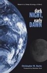 Christopher M. Bache - Dark Night, Early Dawn