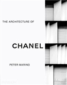 Peter Marino, Marino Peter - The Architecture of Chanel