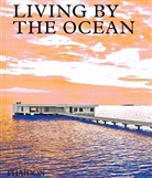 Phaidon Editors, Phaidon Press - Living by the Ocean