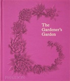 Madison Cox, Phaidon Editor, Phaidon Editors, Toby Musgrave, Phaidon Press - The gardener's garden : inspiration across continents and centuries