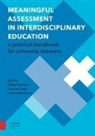 Ilja Boor, Ilja Gerritsen Boor, Linda De Greef, Debby Gerritsen, Linda Greef, MSC Linda de Greef... - Meaningful Assessment in Interdisciplinary Education