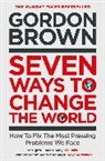 Gordon Brown, Gordon Brown - Seven Ways to Change the World