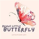 Rachel White - Brave Little Butterfly