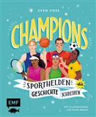 Sven Voss, Petra Braun - Champions - Sporthelden, die Geschichte schreiben