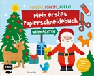 Mein erstes Papierschneidebuch - Weihnachten - Schnipp, schnipp, hurra!