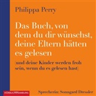 Philippa Perry, Sonngard Dressler - Das Buch, von dem du dir wünschst, deine Eltern hätten es gelesen, 2 Audio-CD, 2 MP3 (Hörbuch)