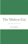 Rudyard Kipling - The Maltese Cat