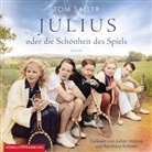 Tom Saller, Reinhard Kuhnert, Julian Mehne - Julius oder die Schönheit des Spiels, 6 Audio-CD (Audio book)