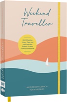 Weekend Traveller - Mein Reisetagebuch für Kurztrips