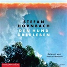 Stefan Hornbach, Pascal Houdus - Den Hund überleben, 2 Audio-CD, 2 MP3 (Hörbuch)