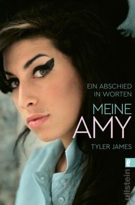 Tyler James - Meine Amy - Ein Abschied in Worten | Amy Winehouse: Die Musiklegende durch die Augen ihres besten Freundes