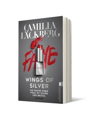 Camilla Läckberg - Wings of Silver. Die Rache einer Frau ist schön und brutal - Roman | Der neue Thriller der Königin der Rachegeschichten