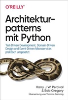 Bob Gregory, Harr Percival, Harry Percival, Harry J W Percival, Harry J. W. Percival - Architekturpatterns mit Python