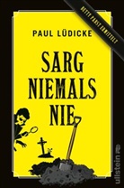 Paul Lüdicke - Sarg niemals nie