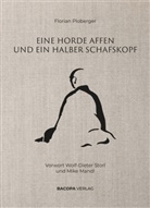 Florian Ploberger, Florian (Dr.) Ploberger, Renate Ritscher - Eine Horde Affen und ein halber Schafskopf.