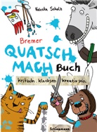 Valeska Scholz - Bremer Quatsch-Mach-Buch