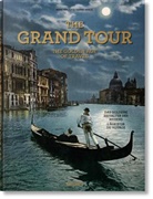 Sabine Arqué, Mar Walter, Marc Walter - The Grand Tour. The Golden Age of Travel