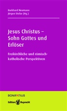 Burkhard Neumann, Burkhard (Dr. Neumann, Burkhard (Dr.) Neumann, Jürgen Stolz, Burkhar Neumann (Dr.), Burkhard Neumann (Dr.)... - Jesus Christus - Sohn Gottes und Erlöser
