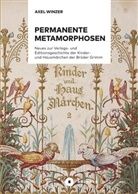 Axel Winzer - Permanente Metamorphosen