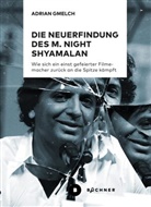 Adrian Gmelch - Die Neuerfindung des M. Night Shyamalan