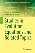 Gasto M N'Guérékata, Gaston M N'Guérékata, Gaston M. N'Guérékata, TONI, Toni, Bourama Toni - Studies in Evolution Equations and Related Topics
