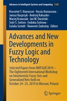 Krassimir T. Atanassov, Vassi Atanassova, Vassia Atanassova, Andrzej Ka¿uszko, Janusz Kacprzyk, Janusz Kacprzyk et al... - Advances and New Developments in Fuzzy Logic and Technology