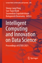 Balaganesh Duraisamy, Suseendran Gopalakrishnan, Suseendran Gopalakrishnan et al, Sun-Yua Hsieh, Sun-Yuan Hsieh, Sheng-Lung Peng - Intelligent Computing and Innovation on Data Science