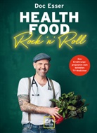 Heinz-WIlhelm Esser, Heinz-Wilhelm 'Doc' Esser - Health Food Rock 'n' Roll