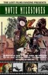 John Lemay - THE LOST FILMS FANZINE PRESENTS MOVIE MILESTONES #4