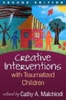 Suzanne Duffy, Lennis G. Echterling, Cornelia Elbrecht, Claire Ghetti, Cathy A. Malchiodi - Creative Interventions with Traumatized Children, Second Edition