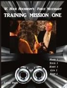 Hock Hochheim, Jane Eden, Margaret Eden - Training Mission One