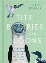 Stu Royall, Stuart Royall - Tits, Boobies and Loons