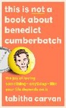 Tabitha Carvan - This is Not a Book About Benedict Cumberbatch