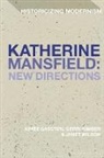 Aimee Gasston, Gerri Kimber, Janet Wilson, Aimée Gasston, Gerri Kimber, David Tucker... - Katherine Mansfield: New Directions
