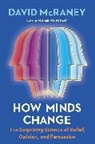 David McRaney - How Minds Change