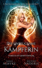 Michael Anderle, Sara Noffke, Sarah Noffke - Die unbeugsame Kämpferin