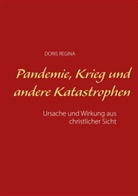 Doris Regina - Pandemie, Krieg und andere Katastrophen