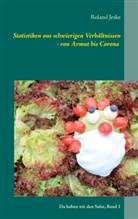 Roland Jeske - Statistiken aus schwierigen Verhältnissen - von Armut bis Corona
