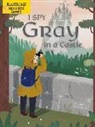 Amy Culliford, Srimalie Bassani - I Spy Gray in a Castle