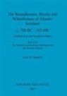 Euan W. MacKie - The Roundhouses, Brochs and Wheelhouses of Atlantic Scotland c. 700 BC - AD 500, Part 2, Volume II