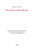 Karl-Werner Ratschko - Von Ärzten und Anderem Gesundheitswesen, Medizin und ärztliche Standespolitik im Schleswig-Holstein des 19. und 20. Jahrhunderts