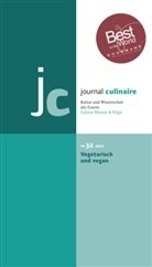 Vilgis, Vilgis, Marti Wurzer-Berger, Martin Wurzer-Berger - journal culinaire. Kultur und Wissenschaft des Essens - 32: journal culinaire. Kultur und Wissenschaft des Essens