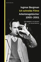 Ingmar Bergman, Ingmar Bergmann, Renate Bleibtreu - Ich schreibe Filme
