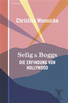 Christine Wunnicke - Selig & Boggs